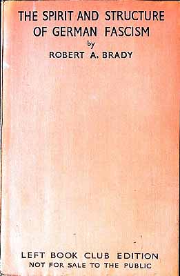 Robert A Brady - The Spirit and Structure of German Fascism -  - KEX0303991