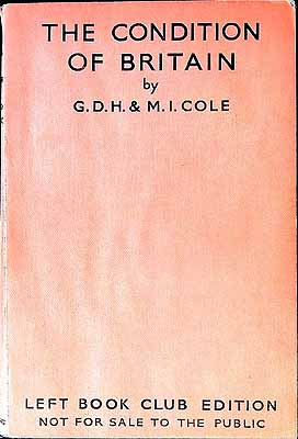 Cole, George Douglas Howard (1889-1959). Cole, Margaret (1893-1980) - The condition of Britain / by G.D.H. and M.I. Cole -  - KEX0303993