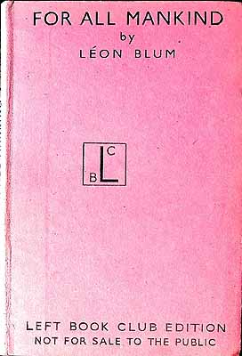 Leon Blum - For All Mankind =: a L'echelle Humaine Translated by W. Pickles -  - KEX0304007