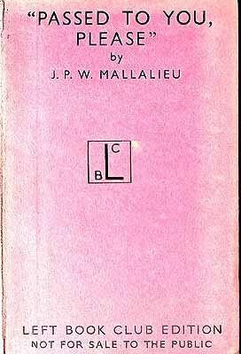 Mallalieu. J P W. - 'Passed to You, Please': Britain's Red-Tape Machine at War with ans introduction by Howard Laski -  - KEX0304017