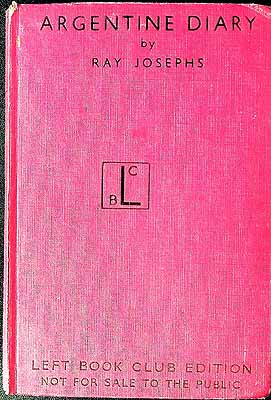 Ray Josephs - Argentine Diary: the Inside Story of the Coming of Fascism with a forewors by Allan Chase -  - KEX0304028