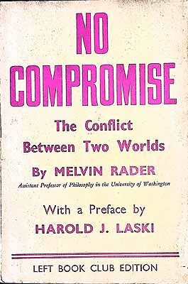 Melvin Rader - No Compromise The Conflict Between Two Worlds with a preface by Harold J Laski -  - KEX0304059