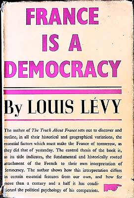 Louis Levy - France is a democracy / by Louis Levy ; translated by W. Pickles ; with an introduction by Harold J. Lanski -  - KEX0304102