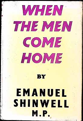 Emanuel  Shinwell - When the men come home -  - KEX0304108