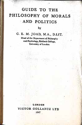 C. E. M. (Cyril Edwin Mitchinson) (1891-1953) Joad - Guide to the philosophy of morals and politics / by C. E. M. Joad -  - KEX0304132