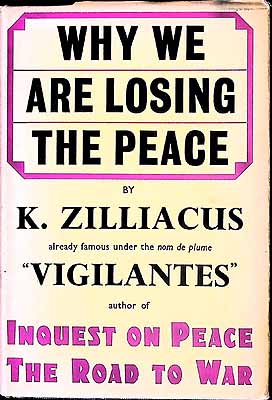 Konni (1894-) Zilliacus - Why We Are Losing the Peace : the National Government's Foreign Policy: its Causes, Consequences and Cure / by Vigilants (K. Zilliacus) -  - KEX0304143