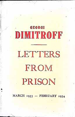 Georgi (1882-1949) Dimitrov - Dimitroffs Letters from Prison / Compiled with Explanatory Notes by Alfred Kurella ; Translated by Dona Torr and Michael Davidson -  - KEX0304173