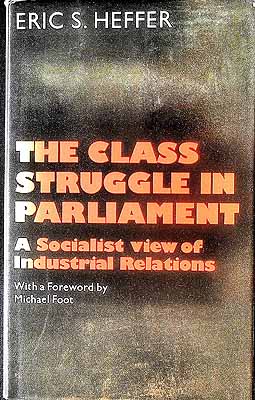 Eric Heffer - Class Struggle in Parliament: Socialist View of Industrial Relations - 9780575016408 - KEX0304190