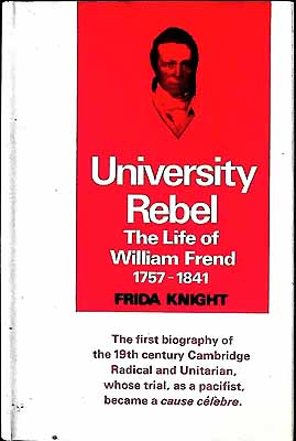 Frida Knight - University Rebel: The Life of William Frend, 1757-1841 - 9780575006331 - KEX0304194