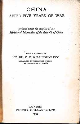 V K Wellington Koo - China After Five years of War Prepared under the auspices of the Miniustery of Information of the Republic of China -  - KEX0304206