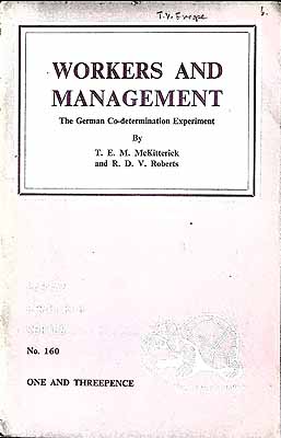 T E M McKitterick And R D V Roberts - Workers and management The German Co-determination Experiment -  - KEX0304228