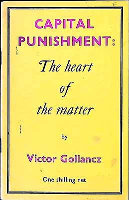 Victor (1893-1967) Gollancz - Capital punishment: the heart of the matter -  - KEX0304237