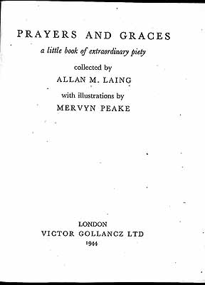 Laing, Allan M. (Collected By); Peake, Mervyn (Illustrator) - Prayers and Graces. A Little Book of Extraordinary Piety. -  - KEX0304656