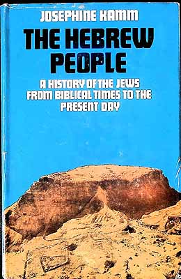 Josephine Kamm - The Hebrew People:  A History of the Jews from Biblical times to the Present Day -  - KEX0304660