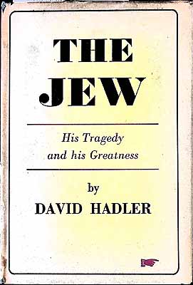 David Hadler - The Jew. His Tragedy And His Greatness -  - KEX0304662