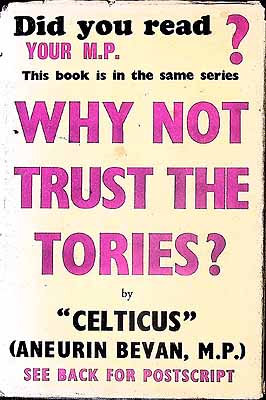 Aneurin Bevan (Celticus) - Why not trust the Tories? -  - KEX0304681