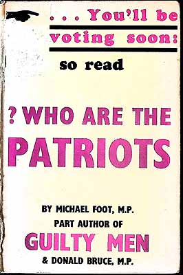 Foot, Michael; Bruce, Donald. - Who are the Patriots? -  - KEX0304684