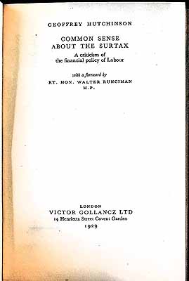 Geoffrey Hutchinson - Common Sense About The Surtax: A Criticism Of The Financial Policy Of Labour -  - KEX0304705