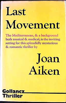 Joan Aiken - Last Movement ([Gollancz thriller]) - 9780575022577 - KEX0304725