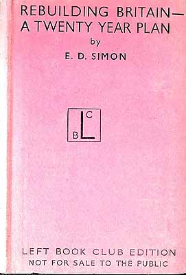 E D Simon - Rebuilding Britain A Twenty Year Plan -  - KEX0304735