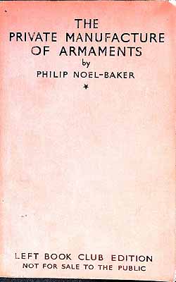 Philip (1889-) Noel-Baker - The Private Manufacture of Armaments / by Philip Noel-Baker ; with a Prefatory Note by Viscount Cecil, Vol. 1 -  - KEX0304751