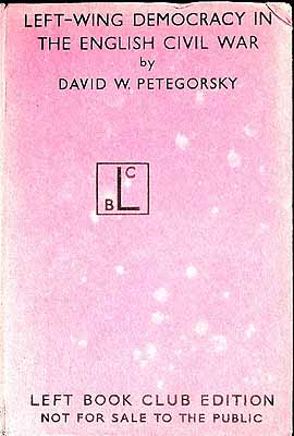 David W. Petegorsky - Left-wing Democracy in the English Civil War A study of the social philosophy of Gerrard Winstanley -  - KEX0304762