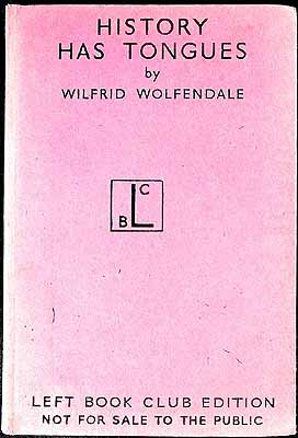 Wilfrid Wolfendale - History Has Tongues: a Study of the Comparative Development of Ancient and Modern Civilizations -  - KEX0304783