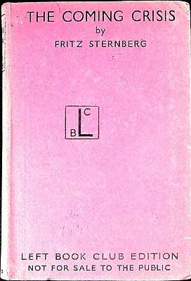 Fritz Sternberg - The coming crisis. Translated by Edward Fitzgerald (The Left Book Club Edition) -  - KEX0304790