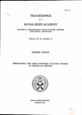 George Eogan - Prehistoric and Early Historic Culture Change at Brugh na Boinne -  - KEX0304867