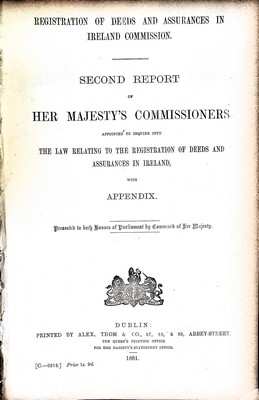 Richard Assheton Cross - Second Report of her Majesty's Commissioners appointed to Inquirinto the Law relting to the Registration of Deeds and Assurances in Ireland with Appendix -  - KEX0309152