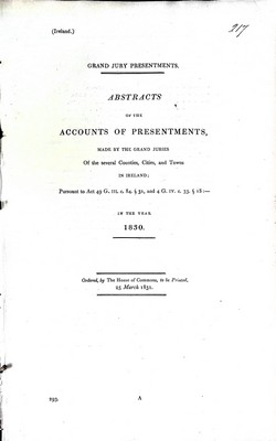  - Abstracts of the Accounts of Presentments made by the Grand Juries of the Several Counties Cities and Towns in Ireland in the year 1831. -  - KEX0309433