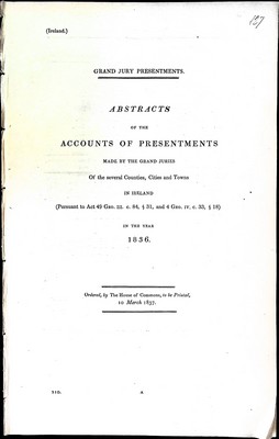  - Abstract of the Accounts of Presentments Made by the Grand Juries of the Several Counties Cities and Towns in Ireland ion the Year 1837 -  - KEX0309436