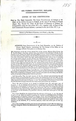  - Six Clerks, Chancery, ireland Copies of the certificates Filed by the Lord Chancellor of Ireland in the Office of the Auditor General of Ireland in the case of the claim of Francis Dwyerfor Compensation -  - KEX0309469