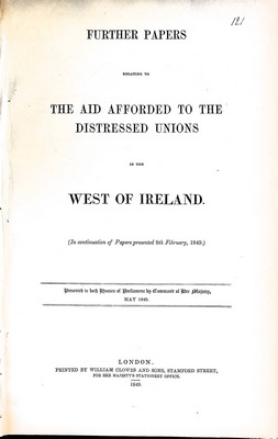  - Further papers relating to the Aid afforded to the Distressed Unions in the West of Ireland ( In Continuation of Papers Presented 8th February 1849 -  - KEX0309482