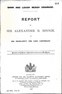  - Bann and Lough Neagh Drainage: Report by Sir Alexander R Binnie to his Excellency The Lord Lieutenant -  - KEX0309496