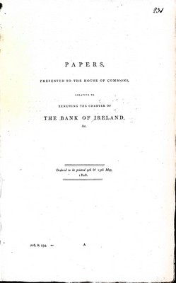  - Papers Presented to the House of CommonsRelative to  Renewing the Charter of the Bank Of Ireland -  - KEX0309585