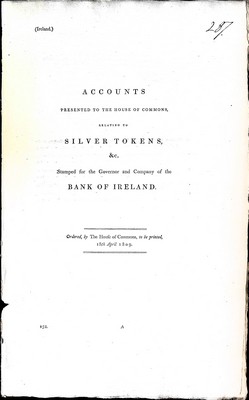  - Accounts Presented to the House of Commons Relating to Silver Tokens Stamped for the Governor and Company of the Bank Of Ireland -  - KEX0309589