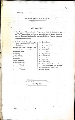  - Forgeries on Banks An Account of the Number of Prosecutions for Forgery upon Banks in Ireland for the last Ten Years nyticing the Date at which the Bank of Ireland issued an improved note -  - KEX0309592