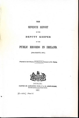  - The Seventh Report of the Deputy Keeper of the Public Records in Ireland. -  - KEX0309634