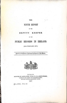  - The Ninth Report of the Deputy keeper of the Public Records in Ireland -  - KEX0309636