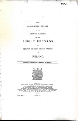  - The Forty-Ninth Report of the Deputy keeper of the Public Records of the Keeper of State Papers in Ireland -  - KEX0309637