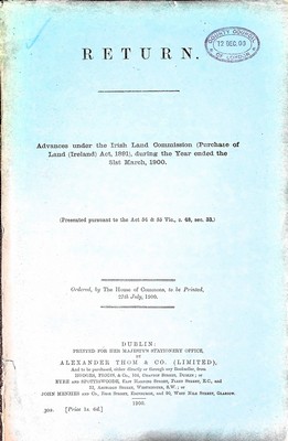  - Advances Under the Irish land Commission ( Purchase  of Land Ireland Act 1891 ) during the year ended 31st  March 1900 -  - KEX0309647