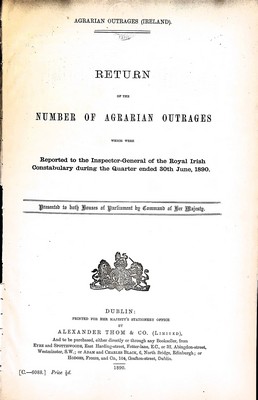  - Return of the Number of Agrarian Outrages reported to the Royal Irish Constabulary during the quarter ended 30th June 1890 -  - KEX0309668