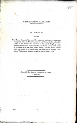  - Superannuation Allowances : An Account of the Several Superannuation Allowances grantedsubsequently to the 5th of July 1822 in the Public Departments in the United Kingdom -  - KEX0309703