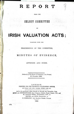  - Report from the Select Committee on The Irish valuations Acts Together with the Proceedings of tthe committee, Minutes of Evidence, Appendix -  - KEX0309755