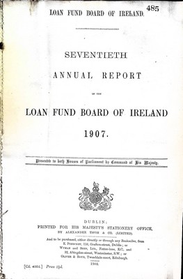  - Loan Fund Board of Ireland Annual Report for 1907 bound with The Annual Report of the Commissioners of Public Works in Ireland for the year ending 331st March 1908 -  - KEX0309762