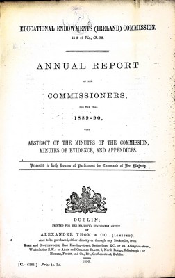  - Educational Endowments ( Ireland) Commission: Report of the Commissioners for the Year 1889-90 -  - KEX0309781