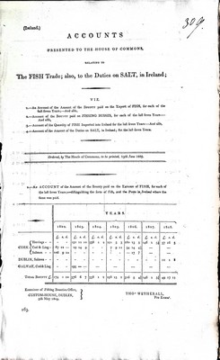  - Accounts Presented to the House of Commons relating to The Fish Trade to the Duties on Salt in Ireland -  - KEX0309803