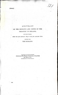  - Abstract of the Receipts and Issues of the Treasury in Irelandin one year from 5th January 1809 to 5th January 1810together with the Remains -  - KEX0309821