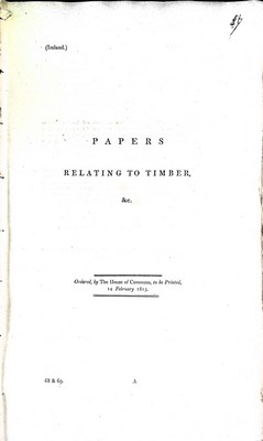  - ( Ireland) : Papers Relating to Timber : An Account of the quantaties imported into Irelandsince the 1st of July last -  - KEX0309854